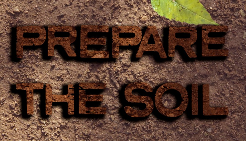 Preparing The Soil